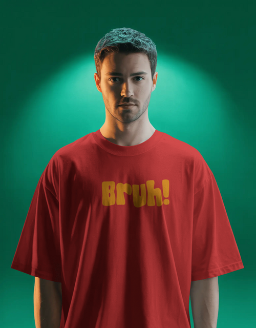 Bruh! - T-shirt