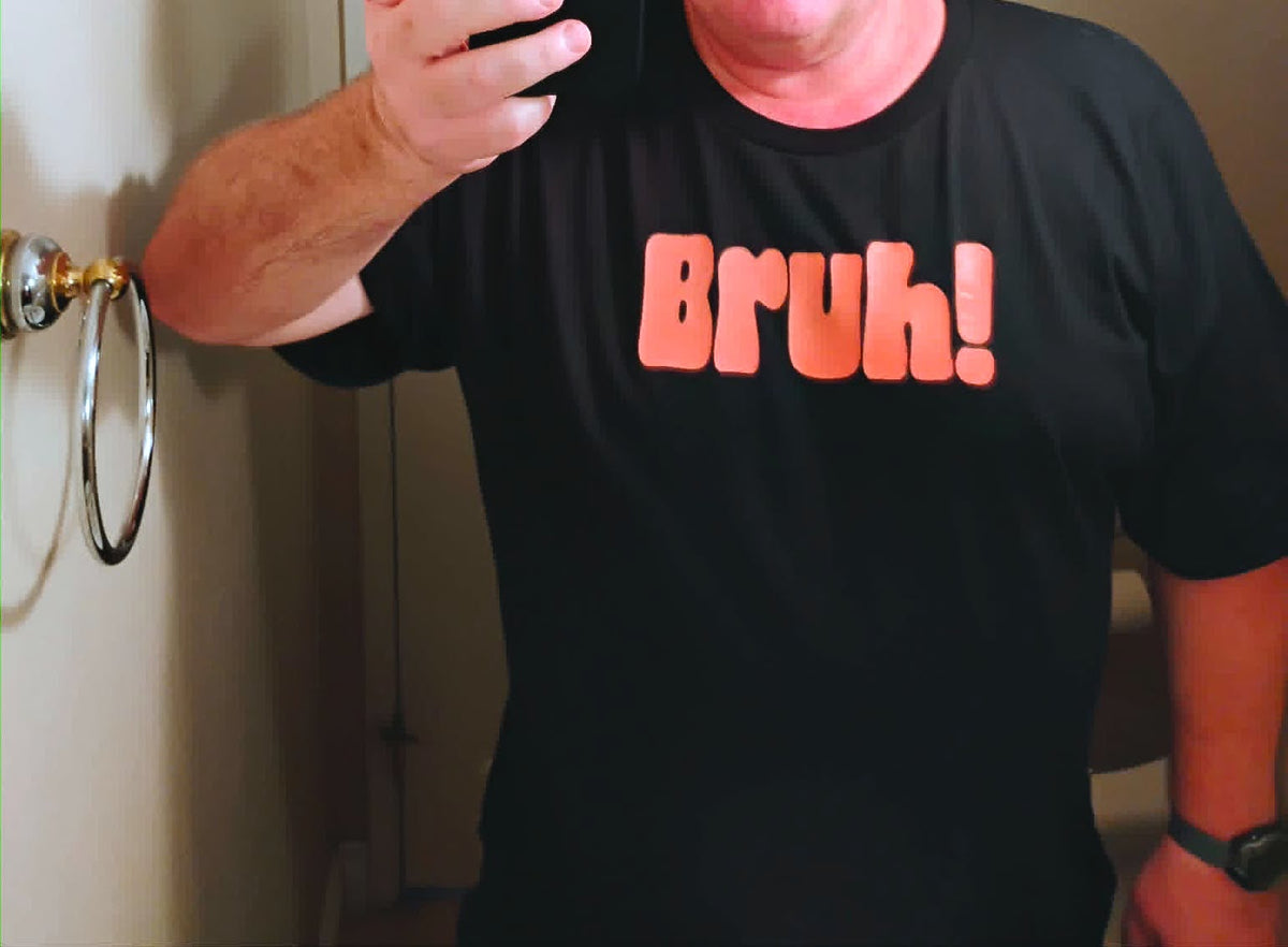 Bruh! - T-shirt